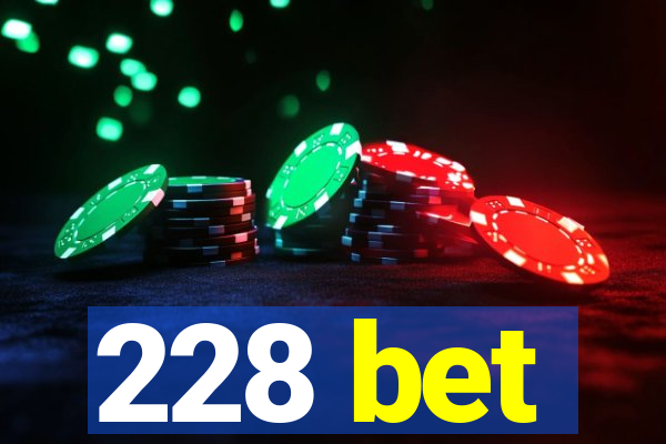 228 bet